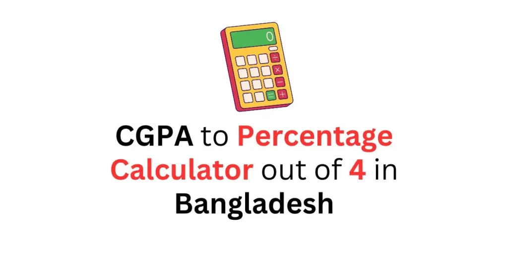 CGPA to Percentage Calculator out of 4 in Bangladesh
