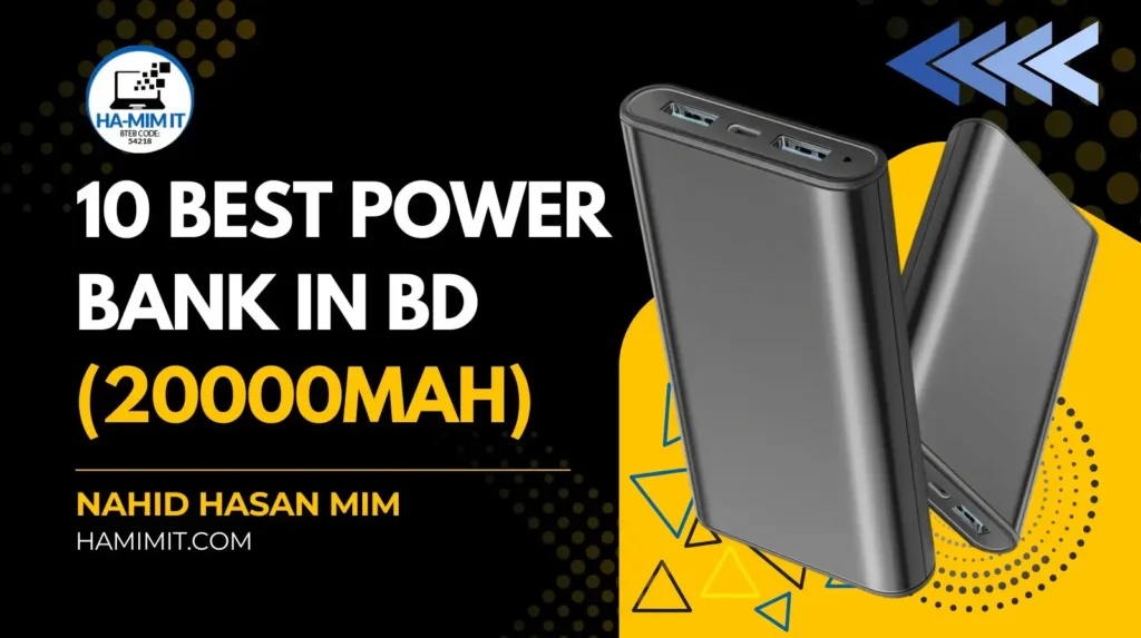 Two sleek dark grey 20000mAh power banks, with '10 BEST POWER BANK IN BD (20000MAH)' text and Ha-Mim IT logo