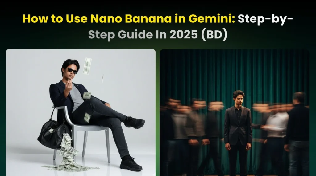 Promotional image for a step-by-step 2025 guide on using "Nano Banana" within the Gemini AI, featuring two AI-generated images of a man in stylish/wealth concepts.